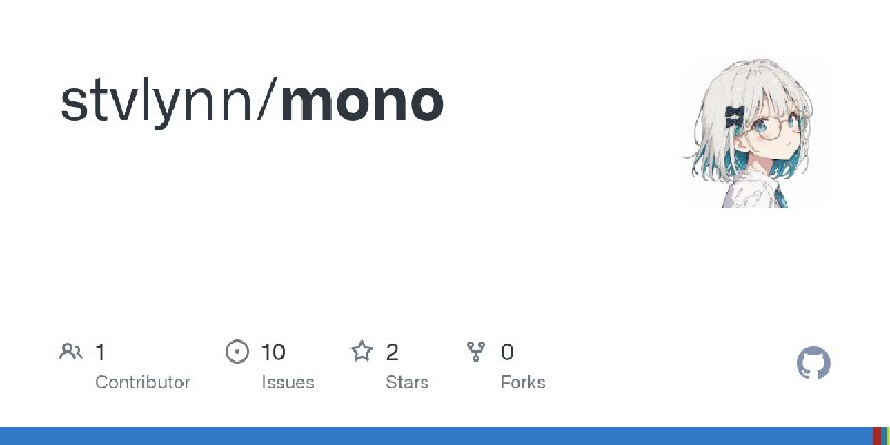 GitHub - stvlynn/mono