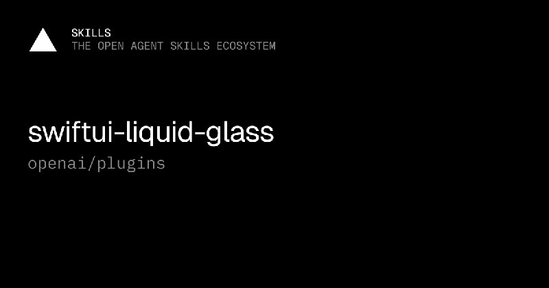 swiftui-liquid-glass by openai/plugins