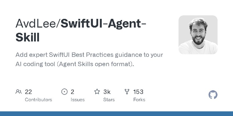 GitHub - AvdLee/SwiftUI-Agent-Skill: Add expert SwiftUI Best Practices guidance to your AI coding tool (Agent Skills open format).