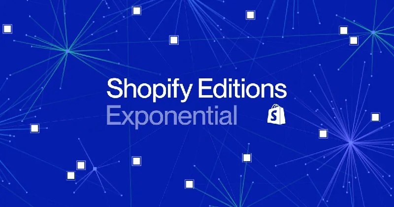 Shopify Editions | Fall '26