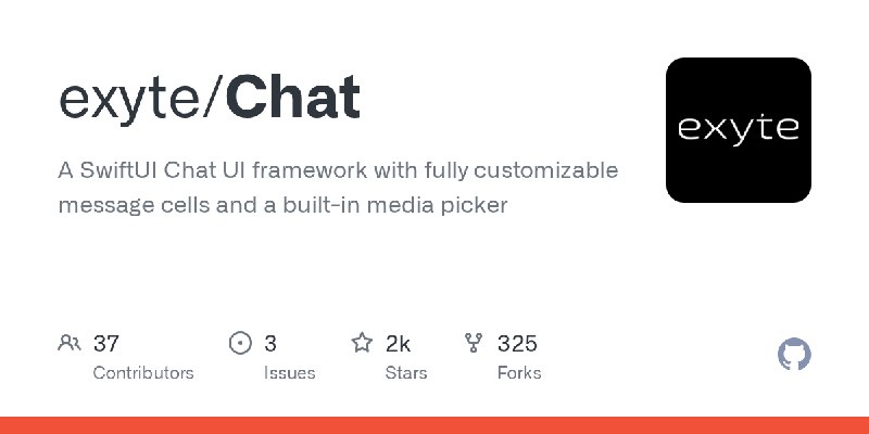 GitHub - exyte/Chat: A SwiftUI Chat UI framework with fully customizable message cells and a built-in media picker