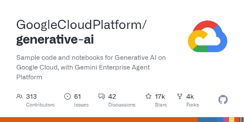 GitHub - GoogleCloudPlatform/generative-ai: Sample code and notebooks for Generative AI on Google Cloud, with Gemini Enterprise…