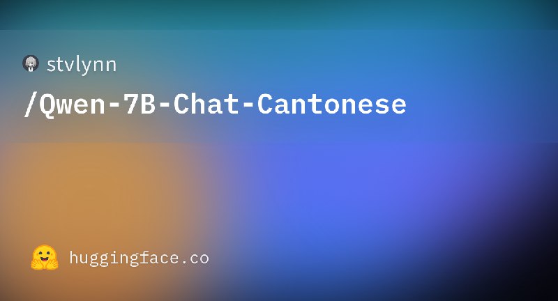 stvlynn/Qwen-7B-Chat-Cantonese · Hugging Face