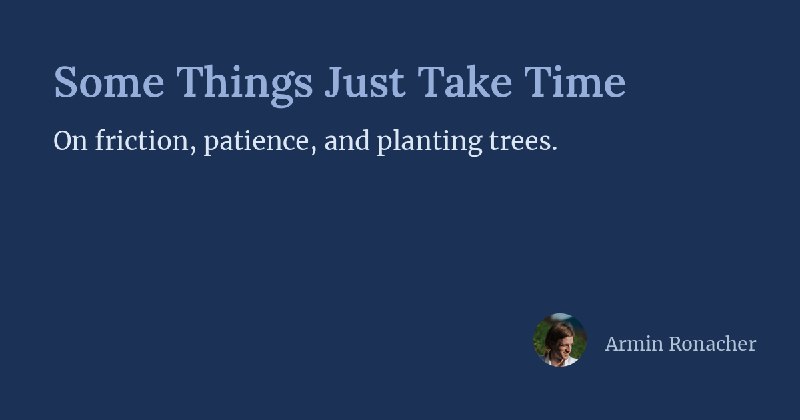 Some Things Just Take Time