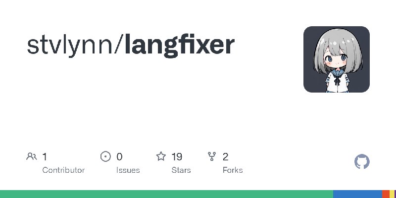 GitHub - stvlynn/langfixer