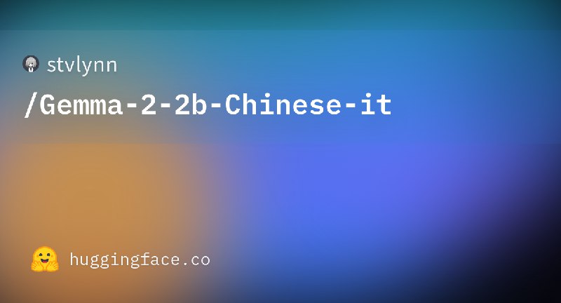 stvlynn/Gemma-2-2b-Chinese-it · Hugging Face